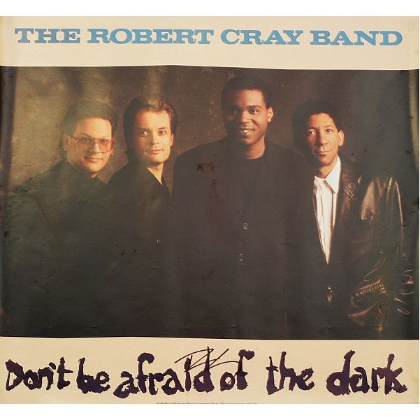 Robert Cray Don't Be Afraid of the Dark Signed Poster