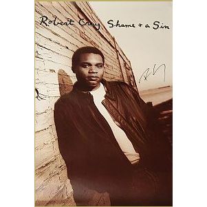 Robert Cray Shame + a Sin Signed Poster